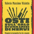 Osti sull’orlo di una crisi di nervi, il gusto inquieto