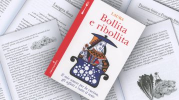 Bollita e ribollita: vita, ricette ed emozioni di Laura