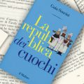 La repubblica dei cuochi, a tavola tra vizi e virtù